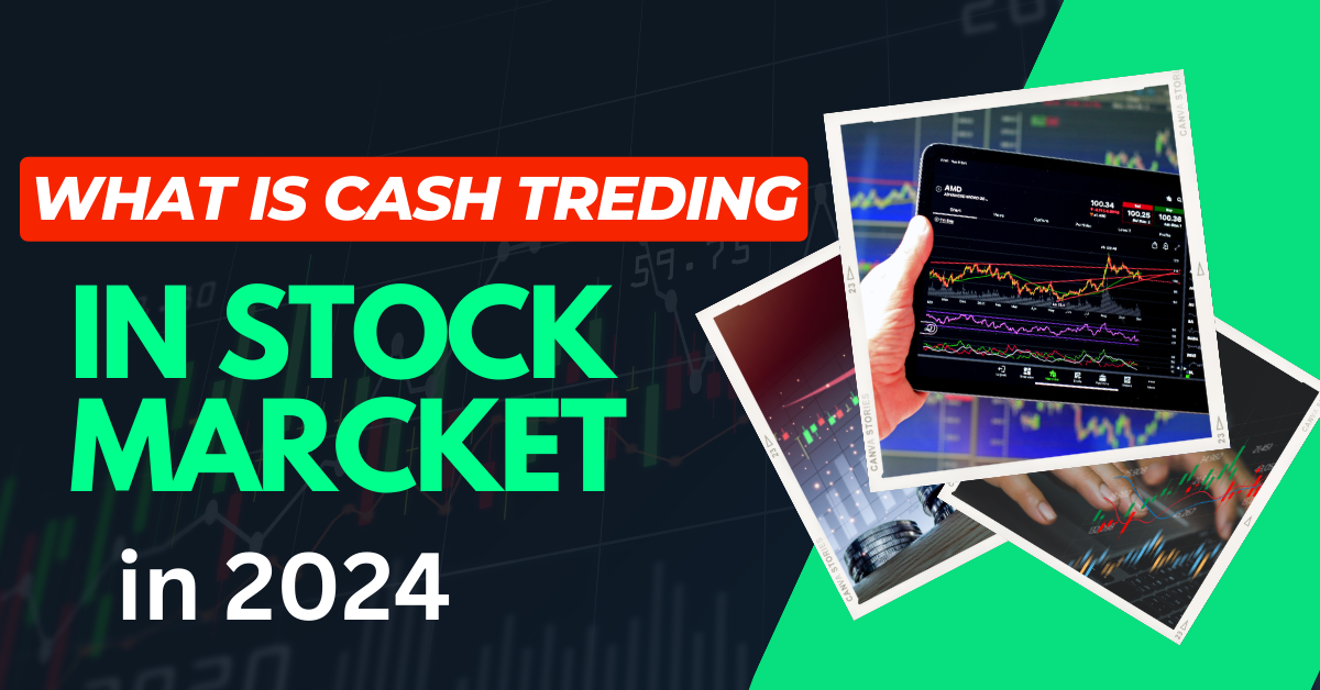 what is cash treding in stok market IN 2024